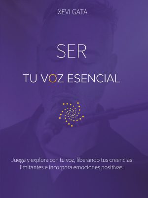 Ser tu voz esencial Xevi Gata